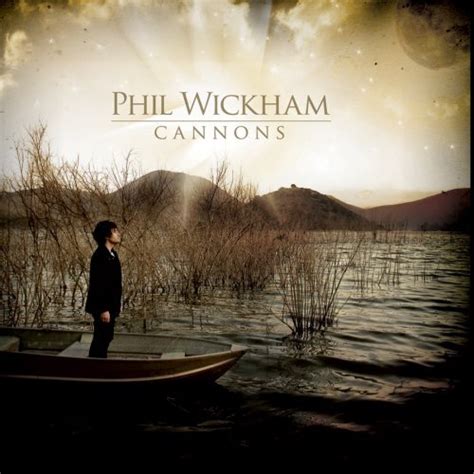 cannons by phil wickham lyrics|Cannons Christian Song Lyrics .